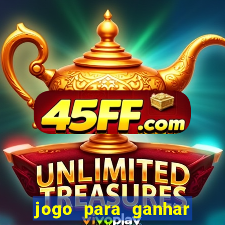 jogo para ganhar dinheiro gratuito